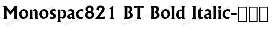 Monospac821 BT Bold Italic字体转换